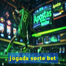 jogada sorte bet